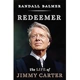 Redeemer: The Life of Jimmy Carter
