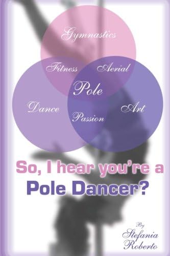 So I hear you're a Pole Dancer? Paperback – November 25, 2014