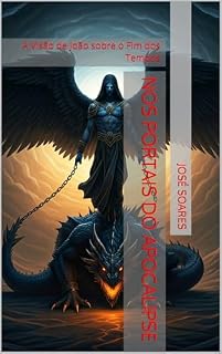 Livro Nos Portais do Apocalipse: A Visão de João sobre o Fim dos Tempos