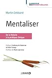 Mentaliser : De la théorie à la pratique clinique by 