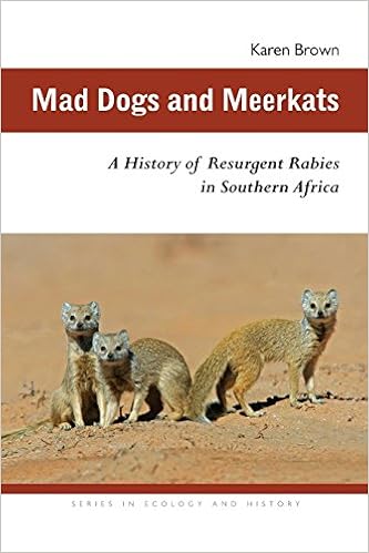 Mad dogs and meerkats a history of resurgent rabies in southern africa