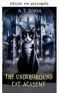 Livro A academia subterrânea dos gatos (Série Os Vigilantes dos Bigodes Livro 1)