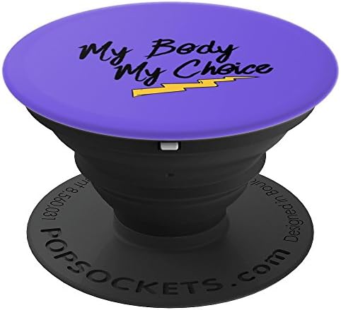 My body my choice design - PopSockets Grip and Stand for Phones and Tablets
