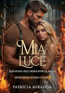 Livro Mia Luce: Resgatada pelo Demolidor da Máfia (Máfia Sforza Livro 2)