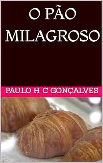 Livro O PÃO MILAGROSO