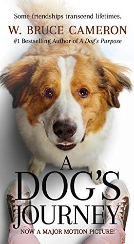 A Dog's Journey Movie Tie-In (Dog's Purpose, 2) Mass Market Paperback – 26 Mar. 2019