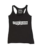 Grunt Style Serve No Man Ladies Tank Top