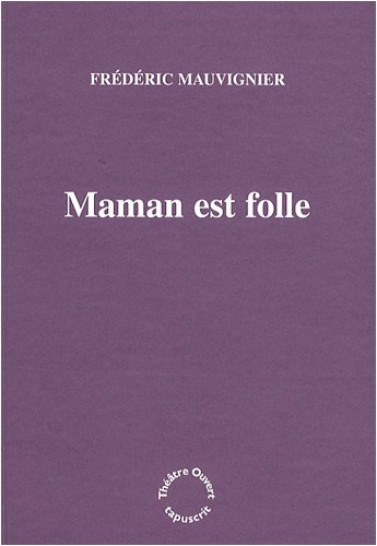 Maman est folle