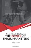 The Power of Email Marketing: From Friends to Followers