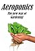 AEROPONICS: The new way of gardening