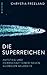 Die Superreichen - Book by Chrystia Freeland