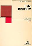 L'île pourpre. Répétition générale d'un ouvrage du citoyen Jules Verne
au théâtre de Guennadi Panfilovitch, avec musique, éruption d'un volcan