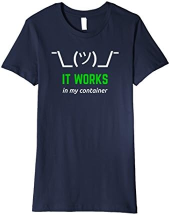 Womens It Works In My Container Funny Developer T-Shirt White/Green Large Navy