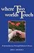 Where Two Worlds Touch: A Spiritual Journey Through Alzheimer's Disease by