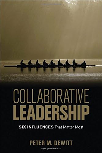 Collaborative Leadership: Six Influences That Matter Most