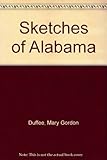 Sketches of Alabama,: Being an account of the journey from Tuscaloosa to Blount Springs through Jefferson County on the old stage roads, now first published in book form by