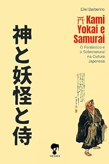 Livro Kami, Yokai e Samurai: o fantástico e o sobrenatural na cultura japonesa