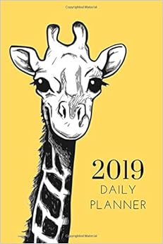 2019 Giraffe Daily Planner 4” x 6”: Small Mini Calendar To Fit Purse & Pocket; Portable Monthly & Weekly Goals Journal With Quotes & Address Book; Suitable For Teachers & Students, by ZenWerkz