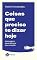Livro Coisas que preciso te dizer hoje: Mensagens para abraçar seu coração