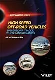 High Speed Off-Road Vehicles - Suspensions, Tracks, Wheels and Dynamics
