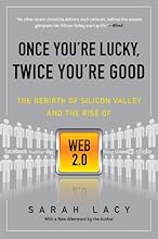 Once You're Lucky, Twice You're Good: The Rebirth of Silicon Valley and the Rise of Web 2.0