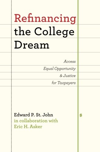 Refinancing the College Dream: Access, Equal Opportunity, and Justice for Taxpayers