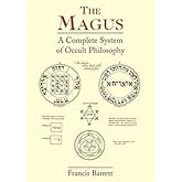 The Magus: A Complete System of Occult Philosophy