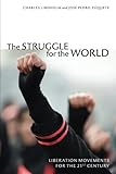 The Struggle for the World: Liberation Movements for the 21st Century