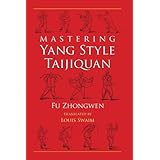 Mastering Yang Style Taijiquan
