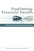 Facilitating Financial Health: Tools for Financial Planners, Coaches, and Therapists