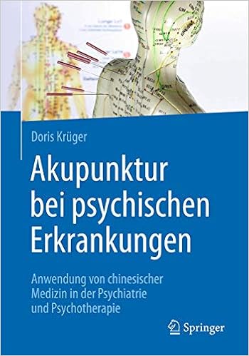 Akupunktur Bei Psychischen Erkrankungen Anwendung Von Chinesischer Medizin In Der Psychiatrie Und Psychotherapie Amazon De Kruger Doris Bucher