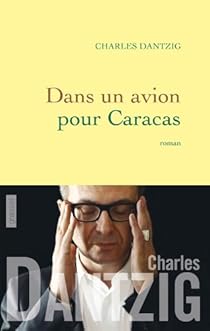 Book's Cover of Dans un avion pour Caracas