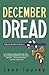 December Dread (The Murder-By-Month Mysteries Book 8)