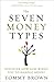 The Seven Money Types: Discover How God Wired You To Handle Money by Tommy Brown