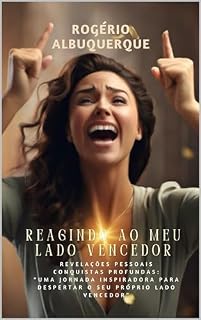 Livro Reagindo ao Meu Lado Vencedor: Revelações Pessoais, Conquistas Profundas: “Uma Jornada Inspiradora para Despertar o Seu Próprio Lado Vencedor”