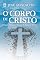 Livro O Corpo de Cristo: Origem, natureza e vocação da Igreja no mundo