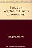 Image de Focus On Vegetables (Focus on Resources)