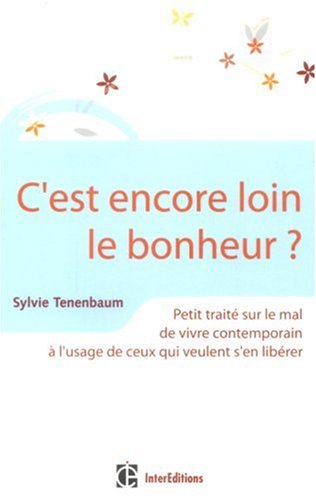 C'est encore loin le bonheur ?