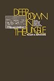Front cover for the book Deep down in the jungle ...; Negro narrative folklore from the streets of Philadelphia by Roger D. Abrahams