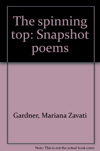 The spinning top: Snapshot poems