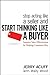 Stop Acting Like a Seller and Start Thinking Like a Buyer: Improve Sales Effectiveness by Helping Customers Buy