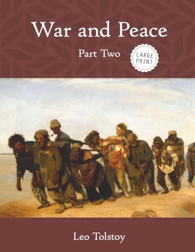 War and Peace: Part 1 - in large print: Tolstoy, Leo Graf