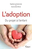 L'adoption : Du projet à l'enfant by