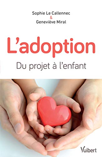 L'adoption : Du projet à l'enfant by 