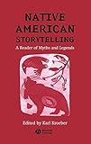 Native American Storytelling: A Reader of Myths and Legends by