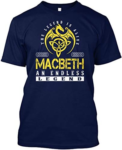 The Legend is Alive Macbeth an Endless Legend Tshirt - Hanes Tagless Tee