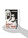Don'T Kill Him !: The Story Of My Life With Bhagwan Rajneesh