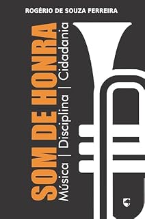 Livro Som de Honra: Música, Disciplina e Cidadania