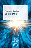 Le Big Bang: « Que sais-je ? » n° 4123 (French Edition) by 