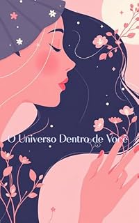Livro O Universo Dentro de Você: Desperte o Poder da Lei da Atração
